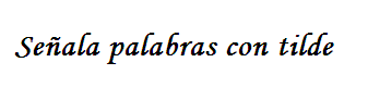 Señala palabras con tilde | Recurso educativo 42121