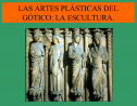 Las artes plásticas del Gótico: La escultura | Recurso educativo 59726