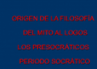 Origen de la Filosofía. Del mito al logos. Los Presocráticos. Período Socrático | Recurso educativo 62043