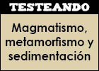 Magmatismo, metamorfismo y sedimentación | Recurso educativo 350738