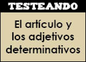 El artículo y los adjetivos determinativos | Recurso educativo 46939