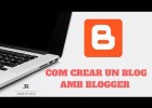 Com crear un blog | Recurso educativo 782358